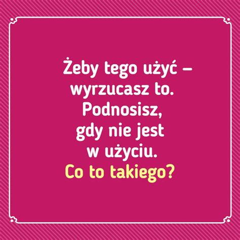 15 zagadek z którymi nawet mądrala nie poradzi sobie tak łatwo Jasna