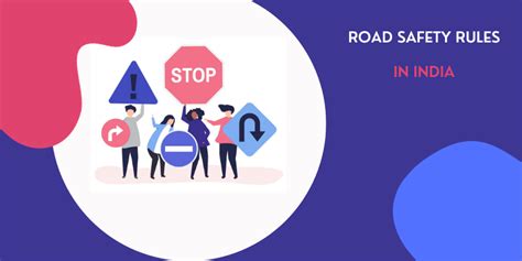 Indian Road Safety Rules A Guide To Traffic Signs And Road Safety Rules