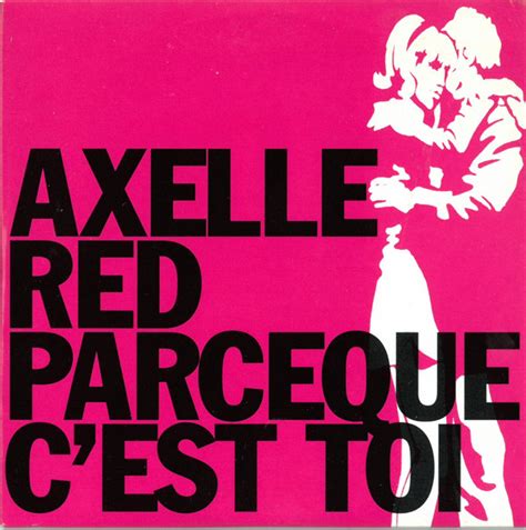 Axelle Red Parce Que C Est Toi Cd Discogs