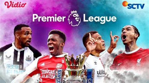 Jadwal Liga Inggris Siaran Live SCTV Hari Ini Newcastle Vs Arsenal