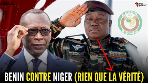 AES Contre CEDEAO LES GROSSES Accusations DU NIGER Contre LE BENIN