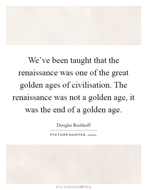 Golden Age Quotes Golden Age Sayings Golden Age Picture Quotes