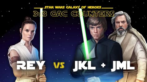 V Rey Vs Jkl Jml Swgoh Gac Jedi Luke Counter Youtube