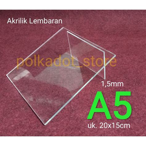 Jual Akrilik Lembaran A5 Ukuran 20x15cm Bening Transparan Shopee