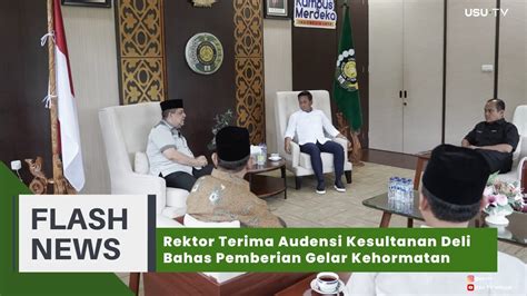 Rektor Terima Audensi Kesultanan Deli Bahas Pemberian Gelar Kehormatan