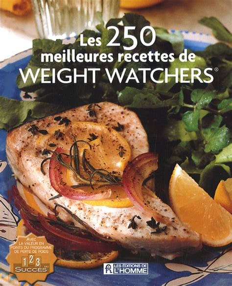 Livre Les Meilleurs Recettes De Weight Watchers Les Ditions De L