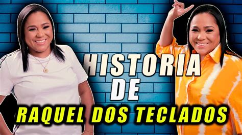 Conhe A A Historia De Raquel Dos Teclados Youtube