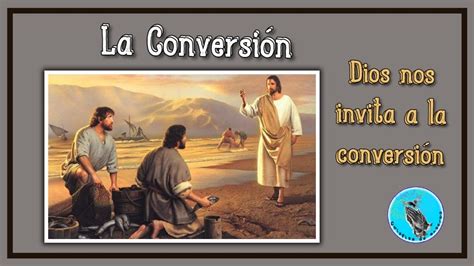 La conversión Dios nos invita a la conversión YouTube