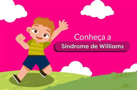 Síndrome De Williams O Que é E O Que Fazer