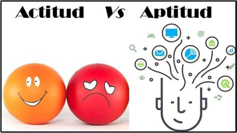 Diferencias Entre Actitud Y Aptitud