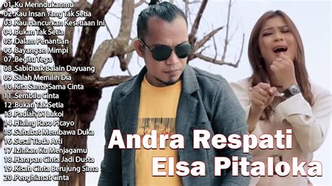 Andra Respati Elsa Pitaloka Full Album Terbaru Lagu Slow Rock