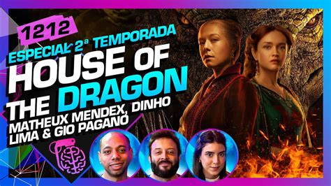 HOUSE OF THE DRAGON MATHEUX MENDEX DINHO LIMA E GIO PAGANO