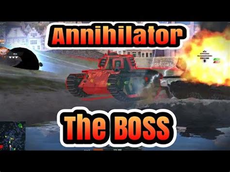 Tier Vii Annihilator Is The Boss Youtube