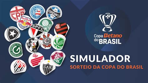 Simulador Sorteio Da Copa Do Brasil 2024 Defina Você Mesmo Os