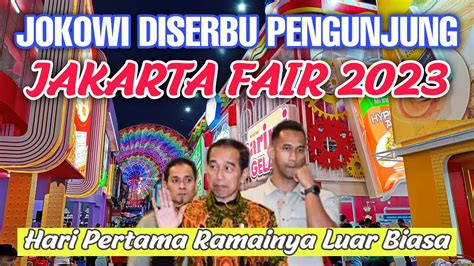 PERTAMA KALI DALAM SEJARAH JAKARTA FAIR KEMAYORAN 2023 DIBUKA OLEH PAK