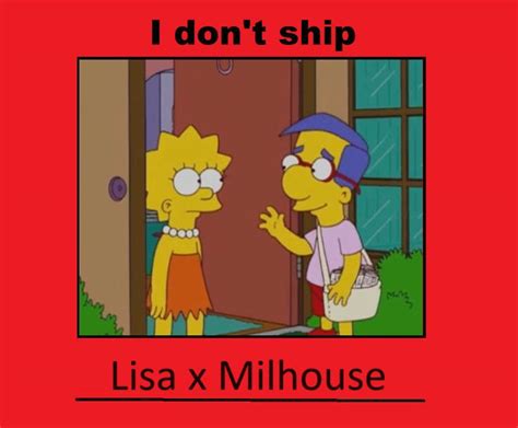 I Dont Ship Lisa X Milhouse By Callmeblackbeauty On Deviantart