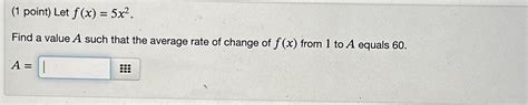 Solved 1 ﻿point ﻿let F X 5x2 Find A Value A Such That The