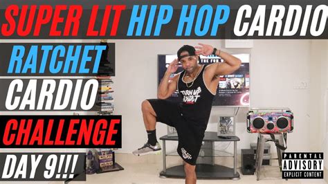 20 Minute Ratchet Hip Hop Cardio Ratchet Cardio Challenge Day 9