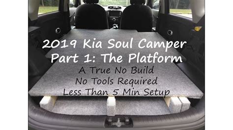 Kia Soul Camper Part The Platform A True No Build No Tools