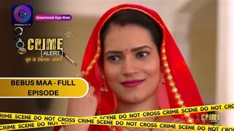 Crime Alert Full Episode Bebas Maa Hindi Crime Show