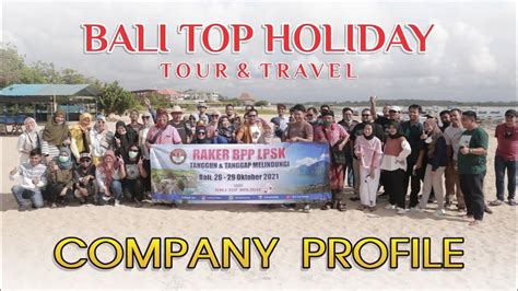 Company Profile Bali Top Holiday Tour Travel Travel Agent Resmi