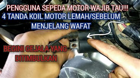 Beberapa Tanda Koil Motor Lemah Dan Waktunya Ganti Youtube