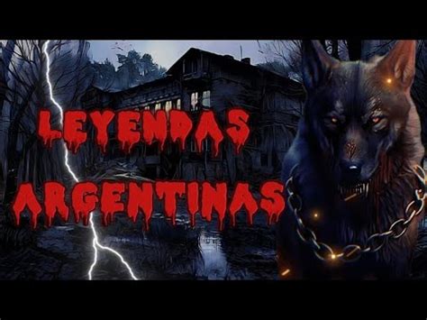 Leyendas Argentinas Mas Aterradoras Reales YouTube