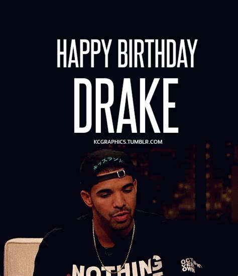 Drake Birthday Quotes. QuotesGram