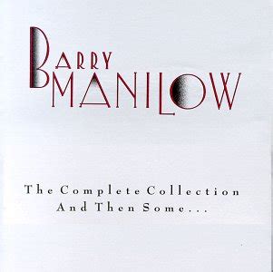 The Complete Collection And Then Some By Barry Manilow Compilation