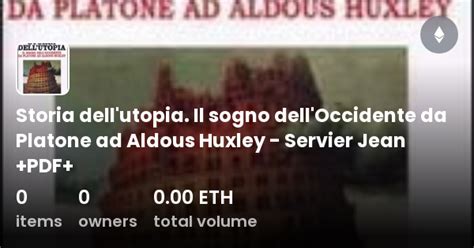 Storia Dell Utopia Il Sogno Dell Occidente Da Platone Ad Aldous Huxley