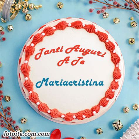 Buon Compleanno Mariacristina Tanti Auguri Carte E Immagini