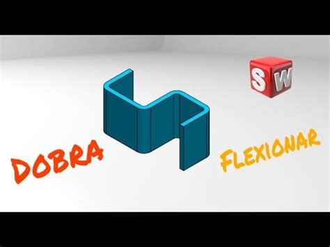 Utilizando Recurso Flexionar SOLIDWORKS 2016 YouTube