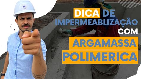 Dica De Impermeabiliza O Argamassa Polim Rica Youtube