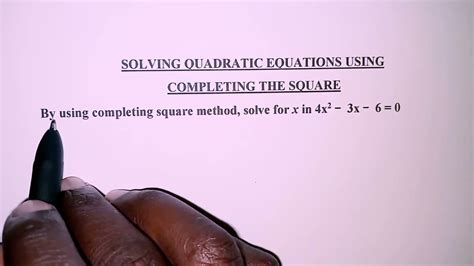 Completing The Square Method Quadratic Equations Youtube