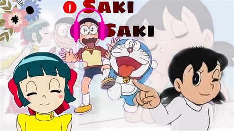 O Saki Saki Full Song Nobita Shizuka Roboko Doraemon Doraemon Song