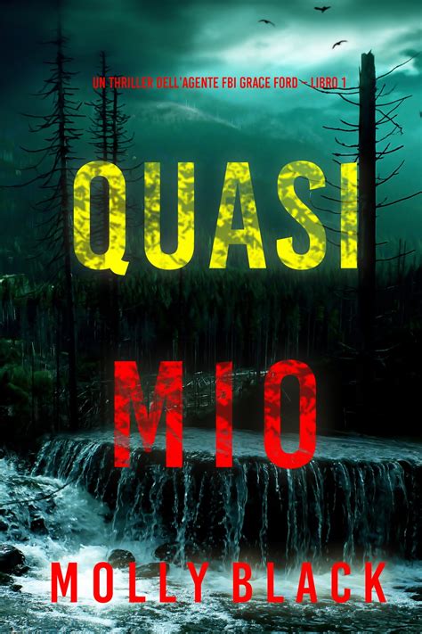 Quasi Mio Un Thriller Dellagente Fbi Grace Ford Libro 1 Ebook By