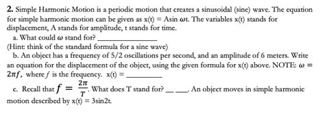 Solved 2 Simple Harmonic Motion Is A Periodic Motion