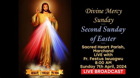 2nd Sunday Of Easter Divine Mercy Sunday Sunday 7th April 2024 Mass