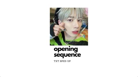 Txt Opening Sequence Sped Up Youtube