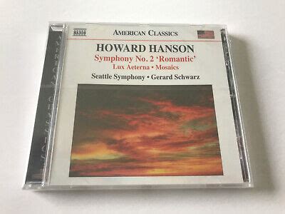 Howard Hanson: Symphony No. 2 'Romantic' Lux Aeterna / Mosaics CD ...