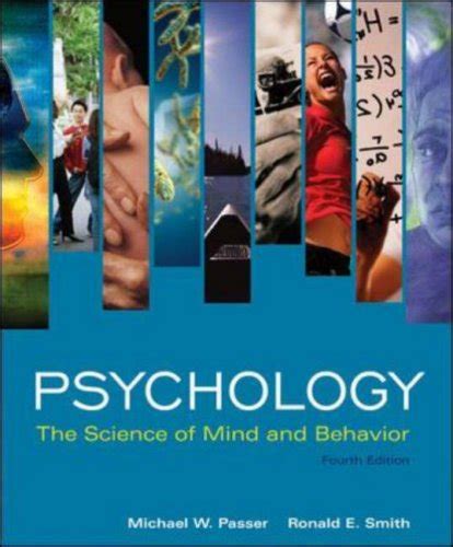 Psychology The Science Of Mind And Behavior Passer Michael Smith