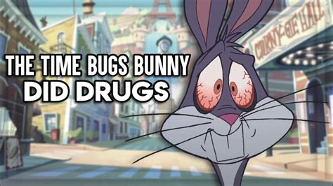 The Time Bugs Bunny Did Drugs Youtube