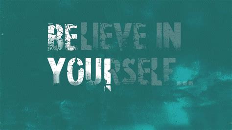 Download A Poster With The Words Believe In Yourself Wallpaper