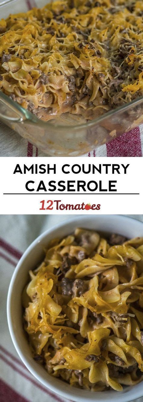 Amish Country Casserole Basically A Creamy Cheesy Beefy Pasta Bake This Is A Comforting