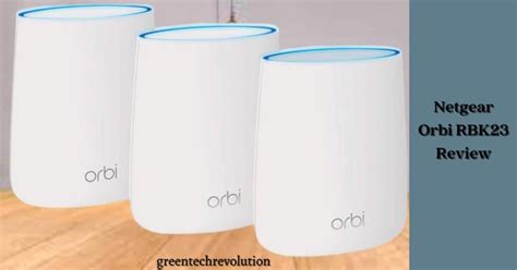 Netgear Orbi RBK23 Review This Guide Will Help To Decide