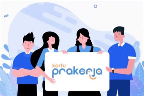 Daftar Kartu Prakerja Gelombang Pastikan Tidak Ketinggalan