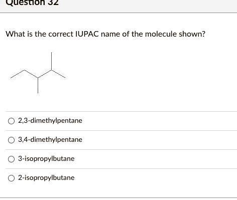 SOLVED What Is The Correct IUPAC Name Of The Molecule Shown 2 3