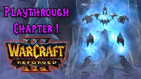 Warcraft 3 Reforged The Frozen Throne Playthrough Scourge Chapter 1 King Arthas Youtube