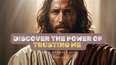 Discover The Power Of Trusting Me God S Message Now