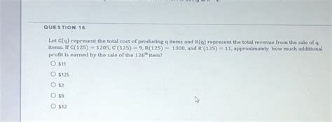 Solved Question Let C Q Represent The Total Cost Of Chegg